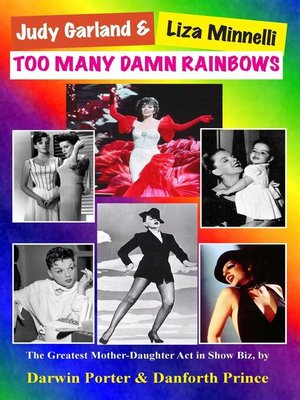 cover image of Judy Garland & Liza Minnelli, Too Many Damn Rainbows